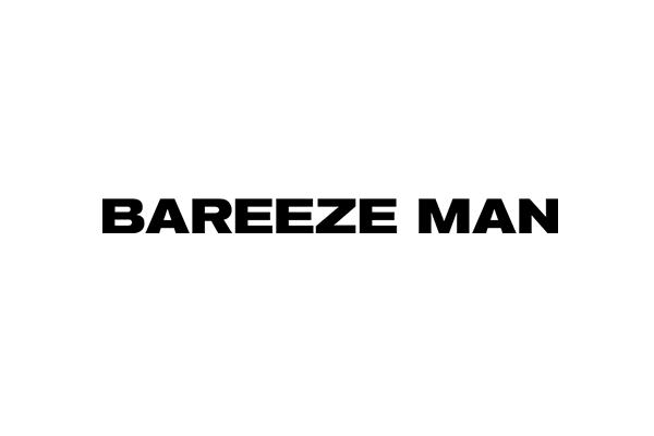 BAREEZE MAN